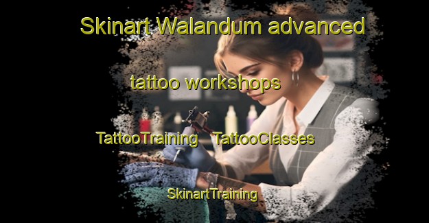 Skinart Walandum advanced tattoo workshops | TattooTraining | TattooClasses | SkinartTraining - Papua New Guinea